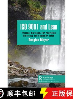 【3-4周达】ISO 9001 and Lean: Friends, Not Foes, for Providing Efficiency and Customer Value [9780367137151]