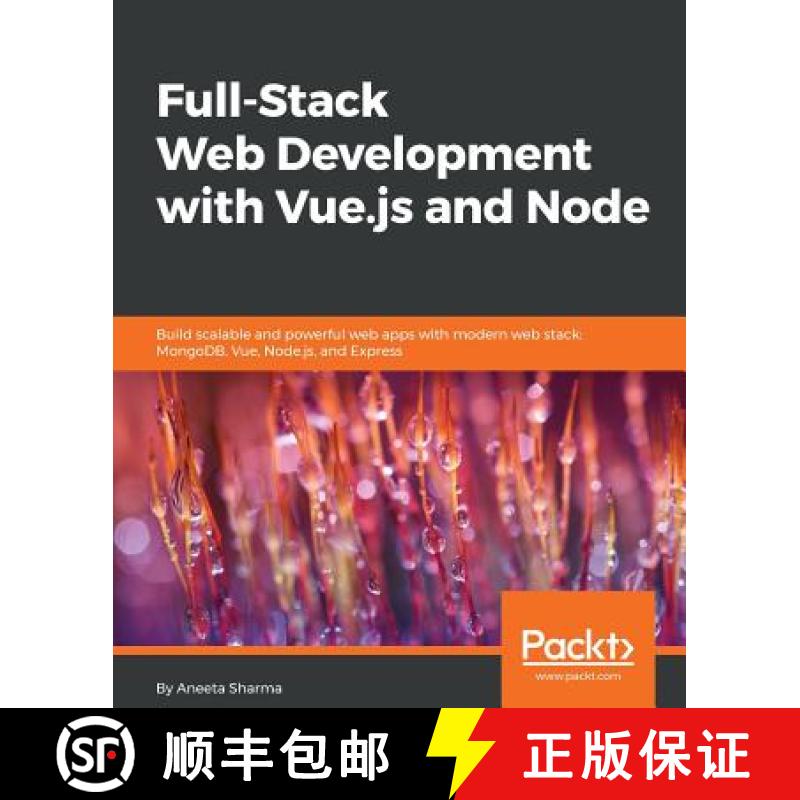 预订 Full-Stack Web Development with Vue.js and Node : Build scalable and powerful web apps with mode... [9781788831147]