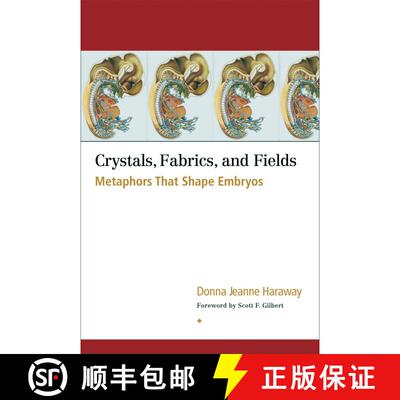 【3-4周达】Crystals, Fabrics, and Fields: Metaphors That Shape Embryos [9781556434747]