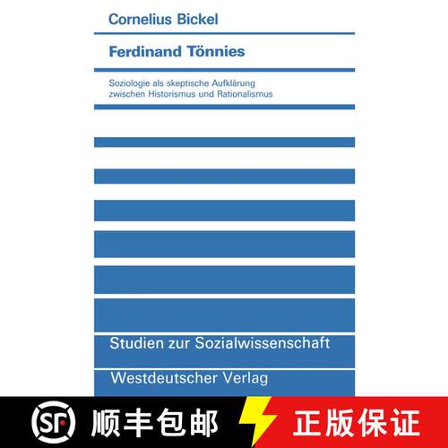 【3-4周达】Ferdinand Tönnies : Soziologie als skeptische Aufklärung zwischen Historismus und Ration... [9783531121109]