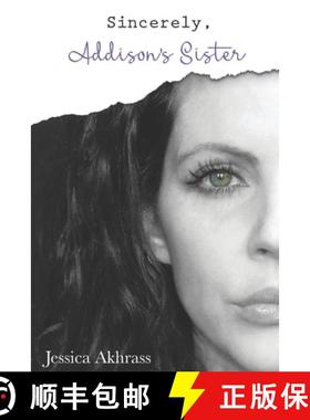 预订 Sincerely, Addison's Sister: a memoir [9781970037357]