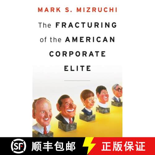 【3-4周达】精装 The Fracturing of the American Corporate Elite [9780674072992]
