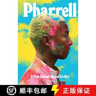预订 Pharrell: A Fish Doesn't Know It's Wet [9780847861637]