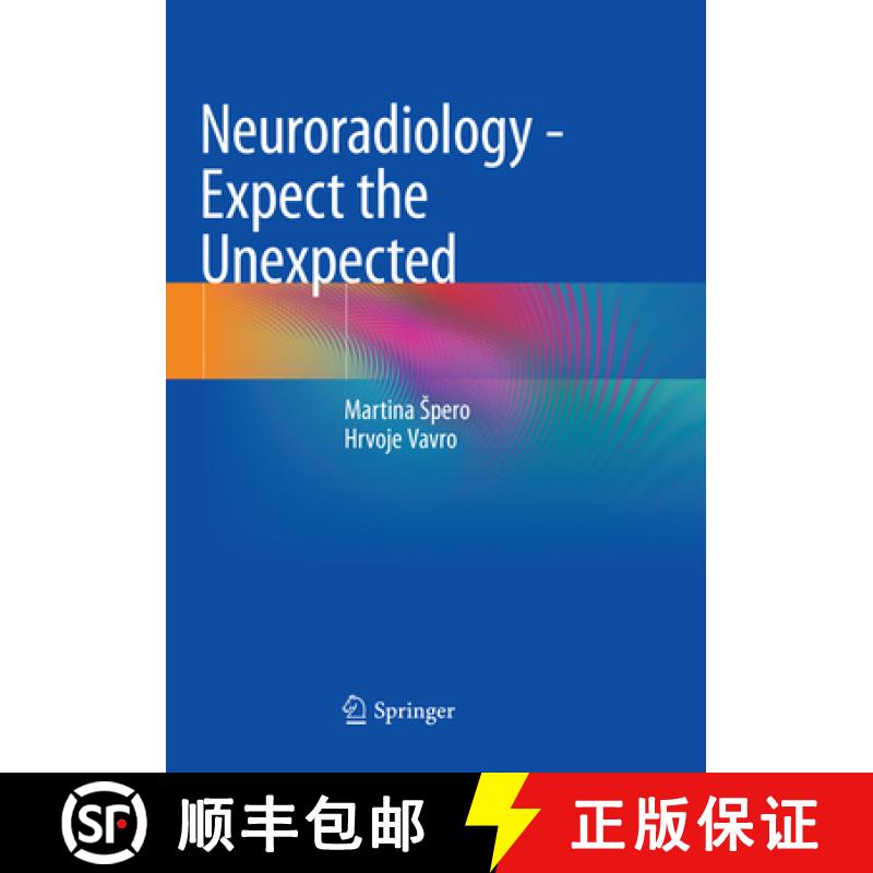 【3-4周达】Neuroradiology - Expect the Unexpected [9783030087968]