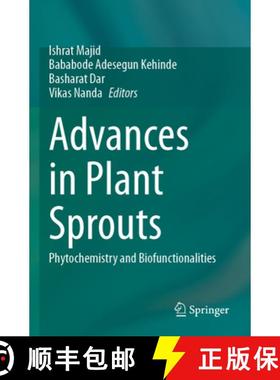 【3-4周达】Advances in Plant Sprouts: Phytochemistry and Biofunctionalities [9783031409189]