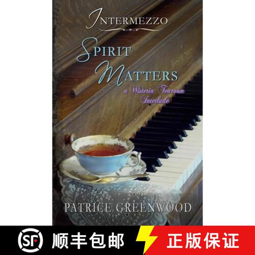 【3-4周达】Intermezzo: Spirit Matters: A Wisteria Tearoom Interlude [9781611386899]