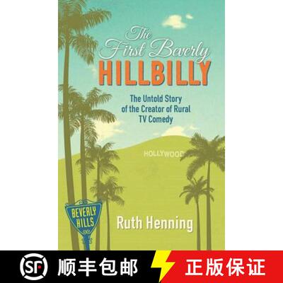 【3-4周达】The First Beverly Hillbilly: The Untold Story of the Creator of Rural TV Comedy [9781942337058]