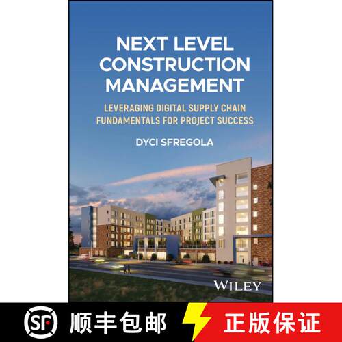 【3-4周达】精装 Next Level Construction Management: Leveraging Dig ital Supply Chain Fundamentals for... [9781394273843]