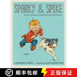 Spike 9781944903589 Wildest Sparky Smartest Schulz Charles Ever 预订 and Dog the