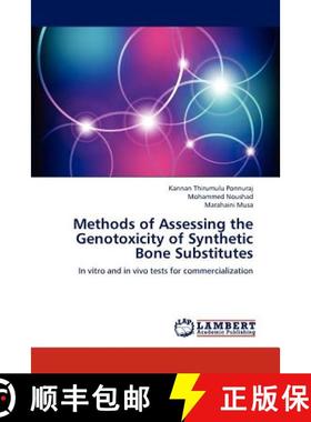 预订 Methods of Assessing the Genotoxicity of Synthetic Bone Substitutes [9783659185496]