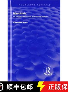 【3-4周达】Manchuria: Its People, Resources and Recent History [9781138616431]