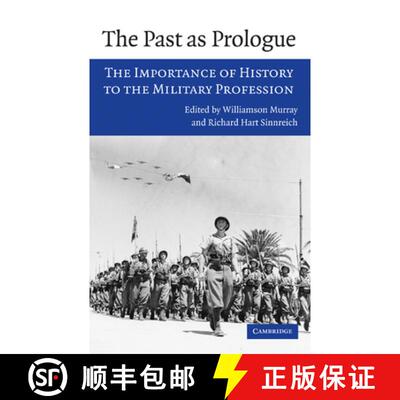 【3-4周达】精装 The Past as Prologue: The Importance of History to the Military Profession [9780521853774]