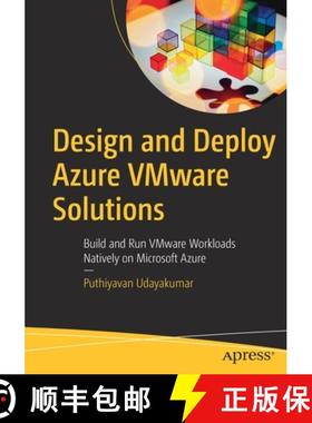 预订 Design and Deploy Azure VMware Solutions : Build and Run VMware Workloads Natively on Microsoft ... [9781484283110]