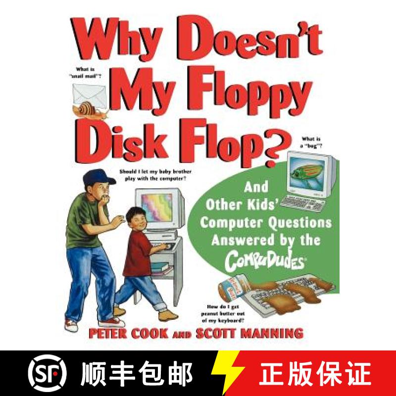 【3-4周达】Why Doesn'T My Floppy Disk Flop? And Other Kids' Computer Questions Answered By The Compud... [9780471184294]