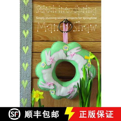 【3-4周达】Stitch Into Spring: Simply Stunning Sewing Projects for Springtime [9780995750906]
