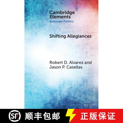 【3-4周达】Shifting Allegiances: The Election of Latino Republicans to Congress and State Legislatures [9781009533065]