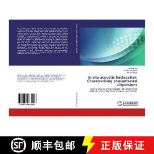 预订 In situ acoustic backscatter: Characterising concentrated dispersions [9783659972980]