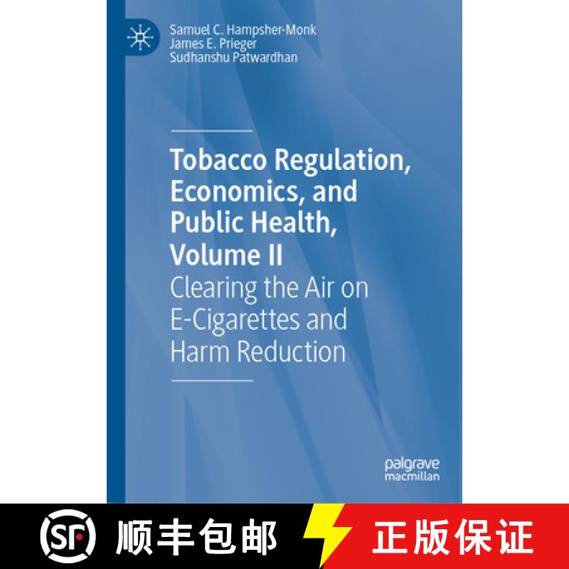 【3-4周达】Tobacco Regulation, Economics, and Public Health, Volume II: Clearing the Air on E-Cigaret... [9783031470868]