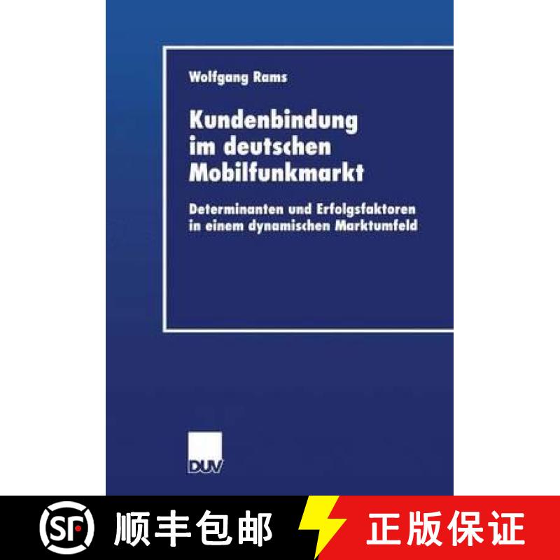 【3-4周达】Kundenbindung im deutschen Mobilfunkmarkt : Determinanten und Erfolgsfaktoren in einem dyn... [9783824406074]