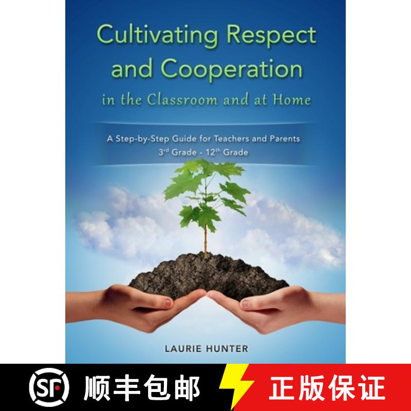 【3-4周达】Cultivating Respect and Cooperation in the Classroom and at Home: A Step-by-Step Guide for... [9780997488203]