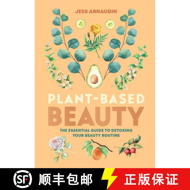 【3-4周达】Plant-Based Beauty : The Essential Guide to Detoxing Your Beauty Routine: The Essential Gu... [9781783255931]