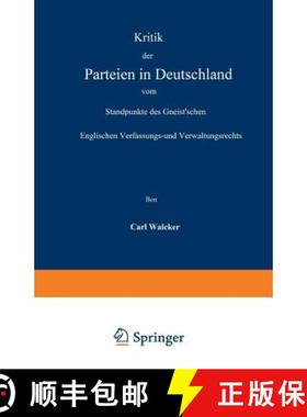 【3-4周达】Kritik Der Parteien in Deutschland Vom Standpunkte Des Gneist'schen Englischen Verfassungs... [9783642504082]