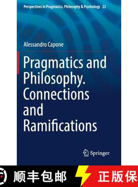 【3-4周达】Pragmatics and Philosophy. Connections and Ramifications [9783030191450]