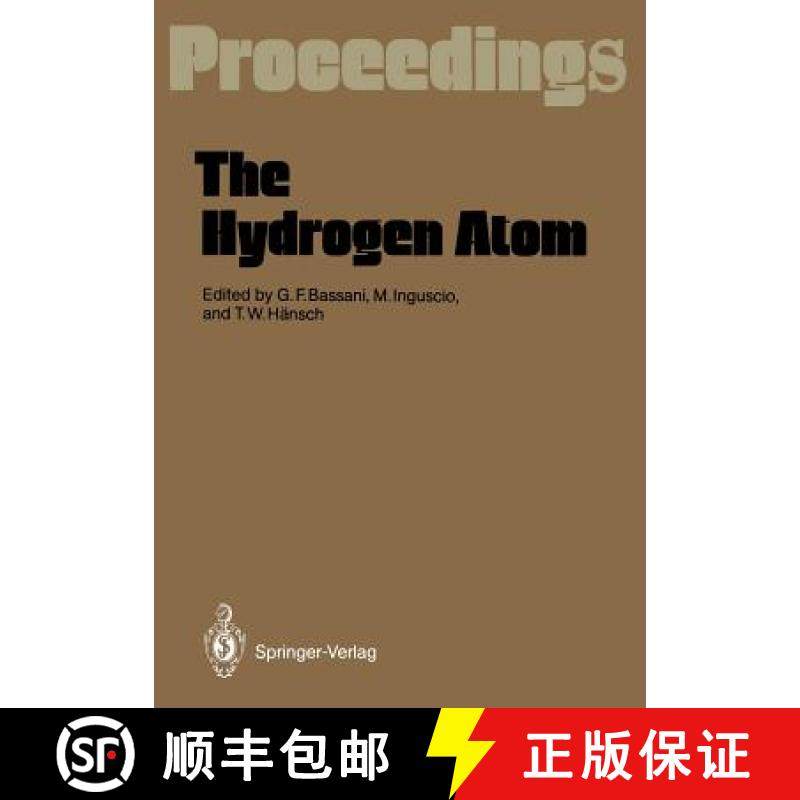 【3-4周达】The Hydrogen Atom : Proceedings of the Symposium, Held in Pisa, Italy, June 30-July 2, 1988 [9783642884238]