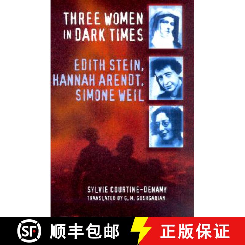 【3-4周达】Three Women in Dark Times: Edith Stein, Hannah Arendt, Simone Weil [9780801487583]