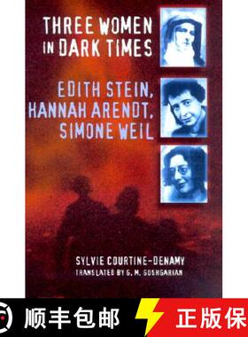 【3-4周达】Three Women in Dark Times: Edith Stein, Hannah Arendt, Simone Weil [9780801487583]
