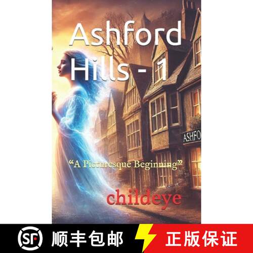 【3-4周达】Ashford Hills - 1: A Picturesque Beginning [9788198057341]