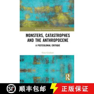 and 9781138479777 Catastrophes Monsters the Critique Postcolonial Anthropocene 4周达