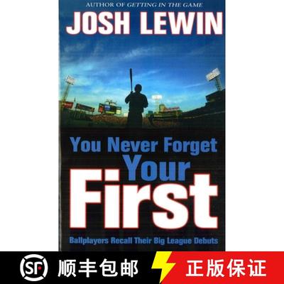 【3-4周达】You Never Forget Your First: Ballplayers Recall Their Big League Debuts [9781597970655]