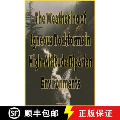 【3-4周达】The Weathering of Igneous Rockforms in High-Altitude Riparian Environments [9781952869051]