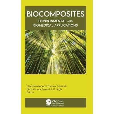 【4周达】Biocomposites: Environmental and Biomedical Applications [9781774913697]