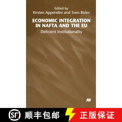 【3-4周达】Economic Integration in NAFTA and the EU : Deficient Institutionality [9780333733196]