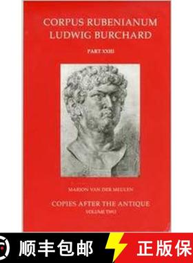 【3-4周达】Corpus Rubenianum Ludwig Burchard: Part XXIII: Copies After the Antique [9780905203621]