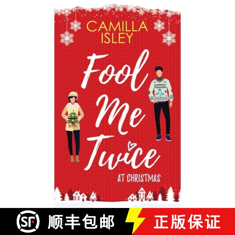 【2-3周达】Fool Me Twice at Christmas: A Fake Relationship, Small Town, Holiday Romantic Comedy [9788887269628]