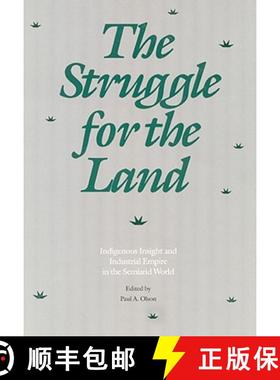 【3-4周达】The Struggle for the Land: Indigenous Insight and Industrial Empire in the Semiarid World [9780803235557]