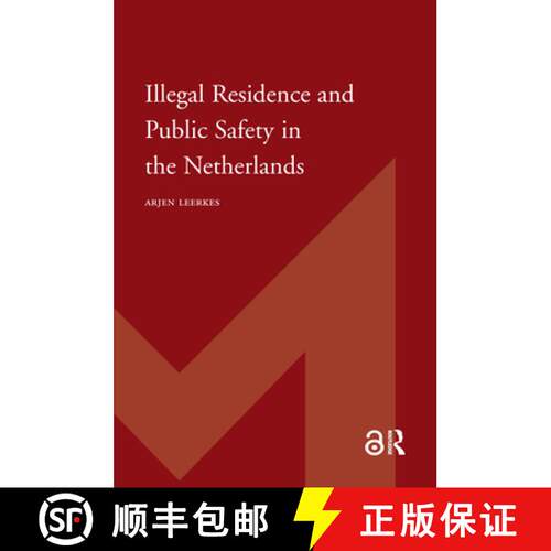 【3-4周达】Illegal Residence and Public Safety in the Netherlands [9789089640499]