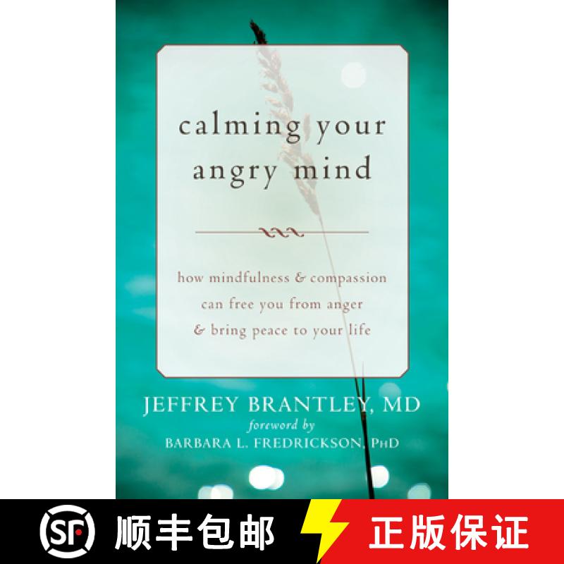 【3-4周达】Calming Your Angry Mind: How Mindfulness and Compassion Can Free You from Anger and Bring ... [9781608829262]
