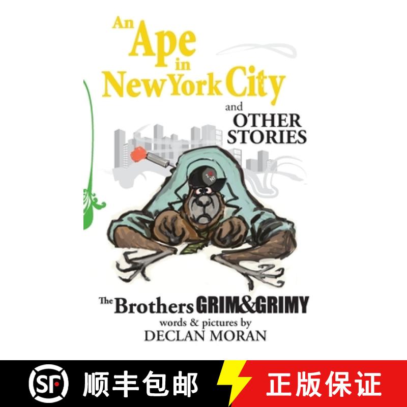 【3-4周达】An Ape in New York City and Other Stories by the Brothers Grim and Grimy [9781304817785]