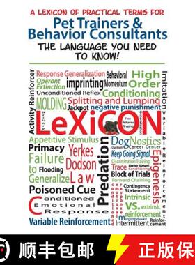 预订 A Lexicon of Practical Terms for Pet Trainers & Behavior Consultants!: The language You Need to ... [9780692186695]