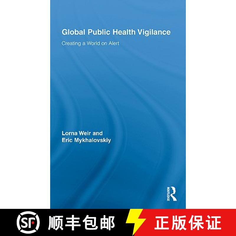 【3-4周达】Global Public Health Vigilance : Creating a World on Alert [9780415958424]