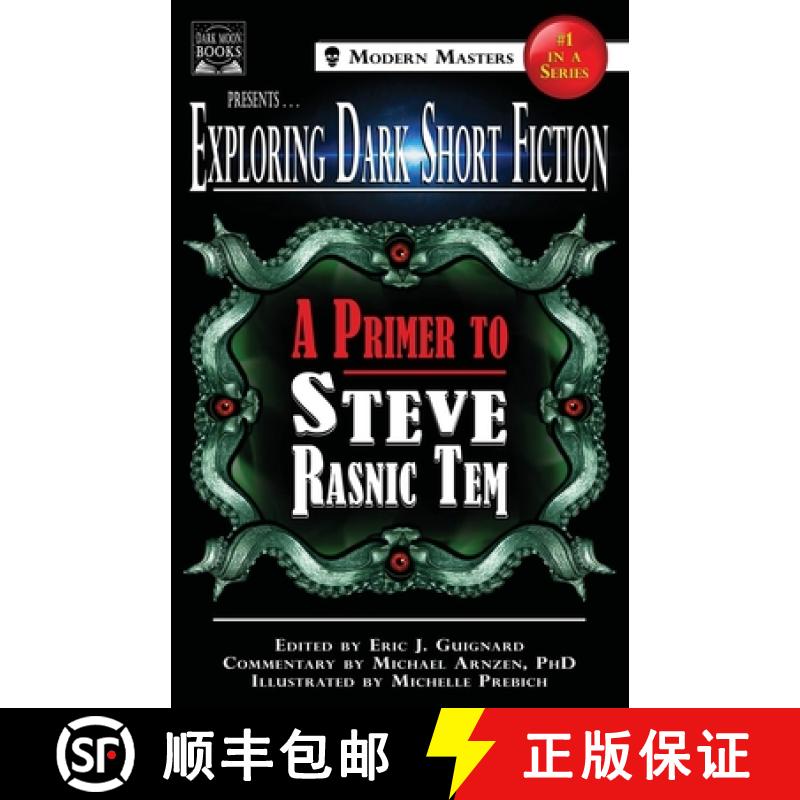 【2-3周达】Exploring Dark Short Fiction #1: A Primer to Steve Rasnic Tem [9780998827520]