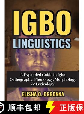 预订 Igbo Linguistics: An Expanded Guide to Igbo Orthography, Phonology, Morphology & Lexicology [9781778132087]