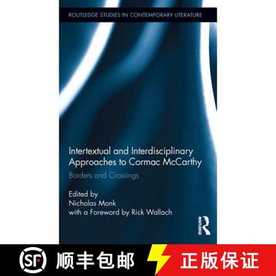 【3-4周达】Intertextual and Interdisciplinary Approaches to Cormac McCarthy: Borders and Crossings [9780415721776]