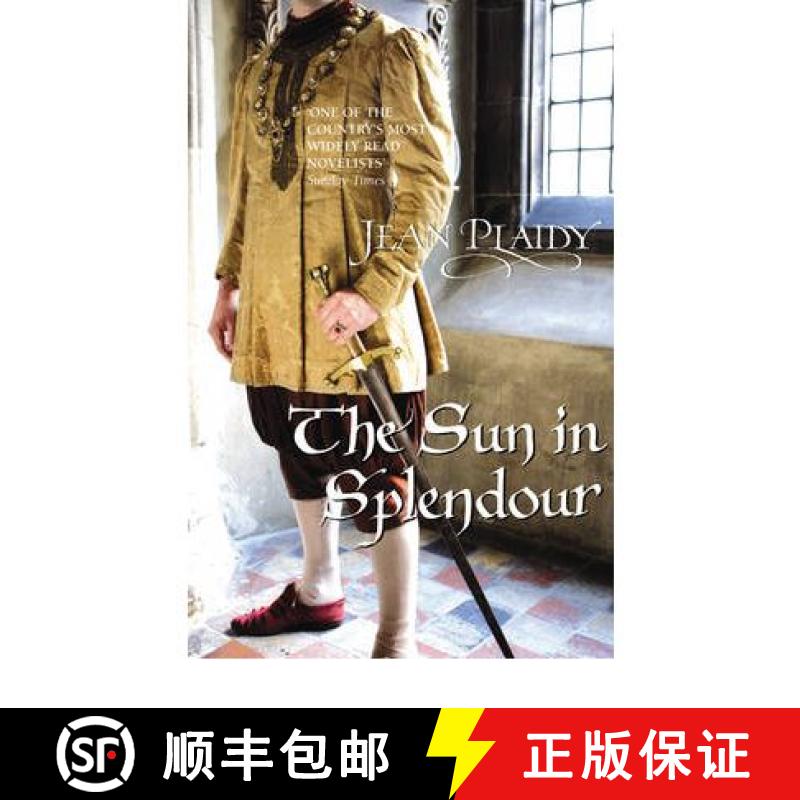 【2-3周达】The Sun in Splendour:(Plantagenet Saga)[9780099532989]