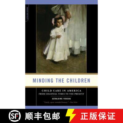 【3-4周达】Minding the Children: Child Care in America from Colonial Times to the Present [9780738209722]