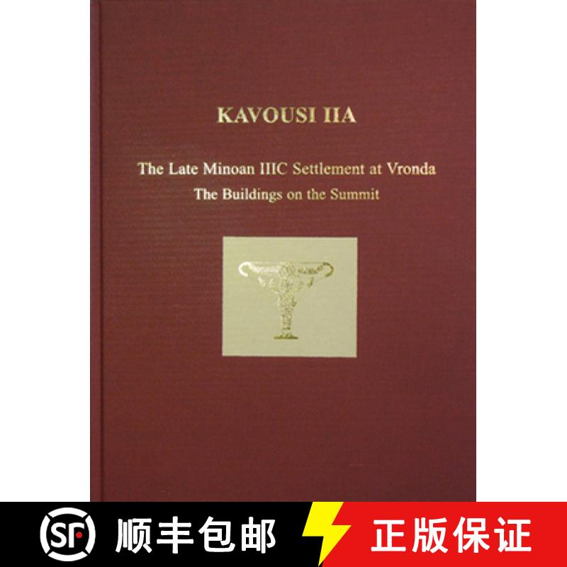 【3-4周达】Kavousi IIA : The Late Minoan IIIC Settlement at Vronda: The Buildings on the Summit [9781931534512]
